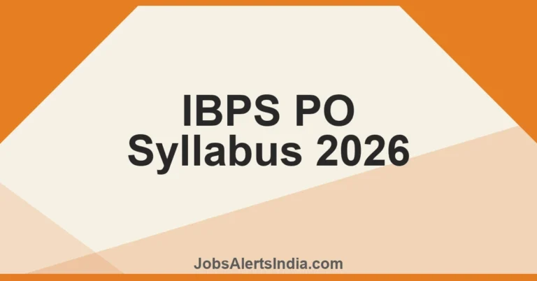 IBPS PO Syllabus 2026 - Complete Section-Wise Syllabus for Prelims & Mains 1 IBPS PO Syllabus 2026 - Complete Section-Wise Syllabus for Prelims & Mains