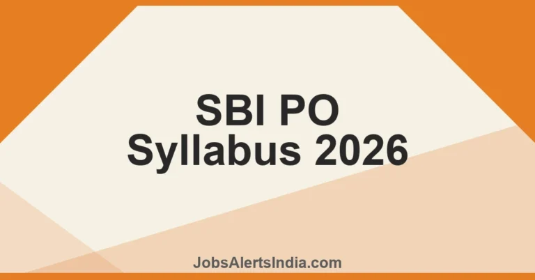 SBI PO Syllabus 2026 - Complete Section-Wise Syllabus for Prelims, Mains & Interview